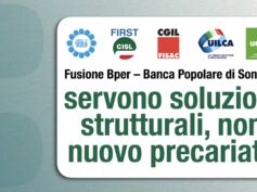 Fusione Bper – Popolare di Sondrio, i sindacati: servono soluzioni strutturali, non nuovo precariato