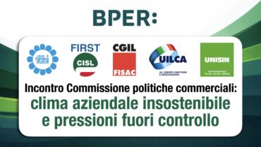 Gruppo Bper, incontro Commissione politiche commerciali, i sindacati:clima aziendale insostenibile e pressioni fuori controllo