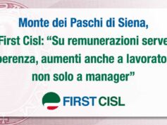 Mps, First Cisl: su remunerazioni serve coerenza, aumenti anche a lavoratori, non solo a manager
