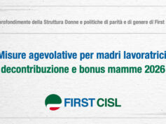 Misure agevolative per madri lavoratrici: decontribuzione e Bonus mamme 2026. L’approfondimento First Cisl