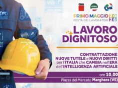 Primo Maggio 2026. A Marghera i comizi di Landini, Fumarola e Bombardieri. Al centro il tema  del “Lavoro dignitoso”