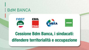 Cessione Bdm Banca, i sindacati: difendere territorialità e occupazione