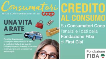 Credito al consumo, l’analisi della Fondazione Fiba sulla rivista Consumatori di Coop Italia