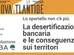 Desertificazione bancaria, sulla rivista Nuova Atlantide l’analisi della Fondazione Fiba