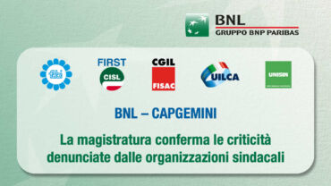Bnl-Capgemini, la magistratura conferma le criticità denunciate dalle organizzazioni sindacali