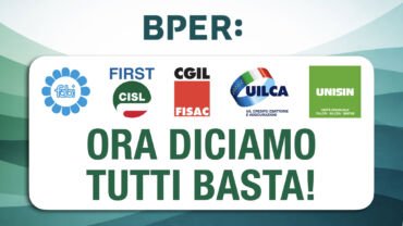 Gruppo Bper, i sindacati: Ora diciamo tutti basta!