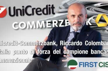 Ops Unicredit su Commerzbank, First Cisl sulla stampa: all’Europa servono campioni transnazionali