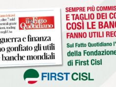 Sempre più commissioni e taglio dei costi, così le banche fanno utili record: sul Fatto Quotidiano l’analisi della Fondazione Fiba di First Cisl