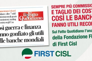 Sempre più commissioni e taglio dei costi, così le banche fanno utili record: sul Fatto Quotidiano l’analisi della Fondazione Fiba di First Cisl