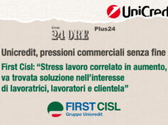 Unicredit, pressioni commerciali senza fine. First Cisl: “Stress lavoro correlato in aumento, va trovata soluzione nell’interesse di lavoratori e clientela”