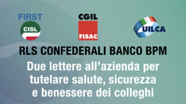 Bpm, gli Rls confederali inviano due lettere all’azienda per tutelare salute, sicurezza e benessere dei colleghi