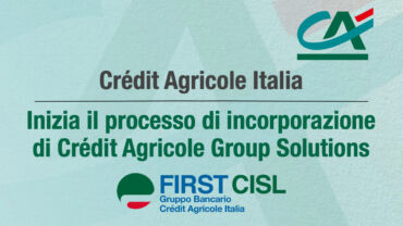 Crédit Agricole Italia, inizia il processo di incorporazione di Crédit Agricole Group Solutions