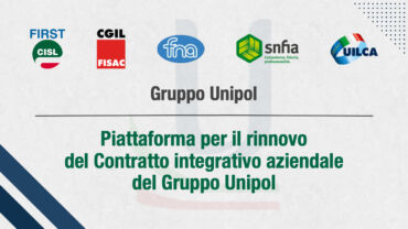 Assicurativi, Gruppo Unipol. La piattaforma per il rinnovo del Contratto integrativo aziendale