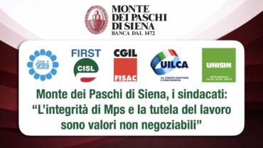Mps, i sindacati: integrità della banca e tutela del lavoro sono valori non negoziabili