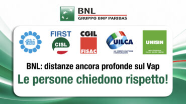 Bnl, distanze ancora profonde sul Vap. I sindacati: le persone chiedono rispetto!