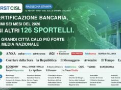 Desertificazione bancaria, report First Cisl sulla stampa: nei primi sei mesi del 2026 persi altri 126 sportelli. Nelle grandi città calo più forte della media nazionale