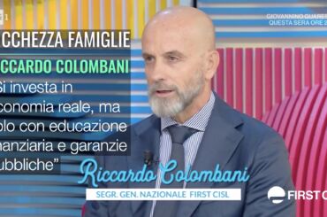 Ricchezza delle famiglie, Colombani a Unomattina in famiglia: si investa in economia reale, ma solo con educazione finanziaria e garanzie pubbliche