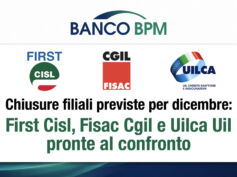 Banco Bpm, chiusure di filiali previste per dicembre: First Cisl, Fisac Cgil e Uilca Uil pronte al confronto a tutela di lavoratrici e lavoratori