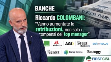 Contratto bancari, Colombani sui media: “Aumentare le retribuzioni, non solo i compensi dei top manager”