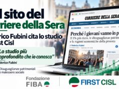 Malessere sociale e disuguaglianze patrimoniali: sul sito del Corriere della Sera Fubini cita lo studio di First Cisl