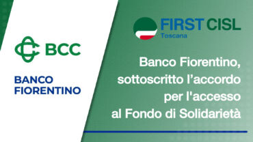 Banco Fiorentino, sottoscritto l’accordo per l’accesso al Fondo di solidarietà