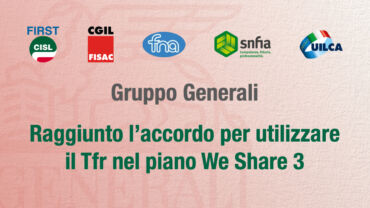 Gruppo Generali, raggiunto l’accordo per utilizzare il Tfr nel piano We Share 3